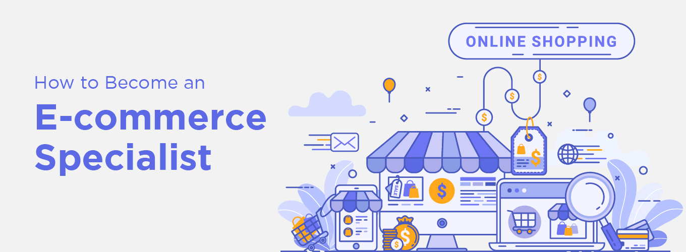 How To Become An E commerce Specialist Xpheno